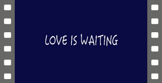 Love is waiting