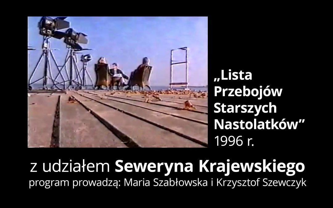 „Lista przebojów starszych nastolatków” z udziałem Seweryna Krajewskiego. 1996 r.